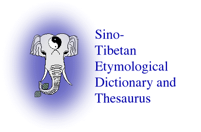 Sino-Tibetan Etymological Dictionary and Thesaurus